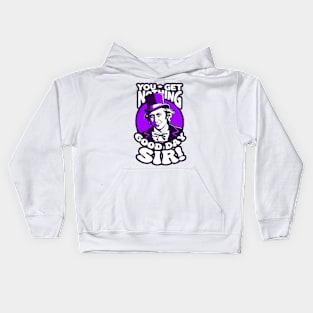 You Get Nothing Willy Wonka Kids Hoodie